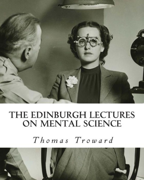 The Edinburgh Lectures on Mental Science