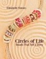 Circles of Life: Beads That Tell A Story