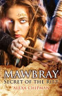 Mawbray: Secret of the Rift