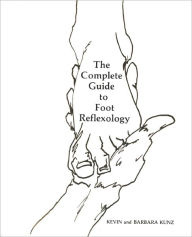 Title: The Complete Guide to Foot Reflexology, Author: Kevin Kunz