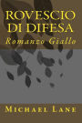 Rovescio di difesa: Romanzo Giallo