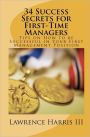 34 Success Secrets for First-Time Managers: Tips on How to be Successful in Your First Management Position