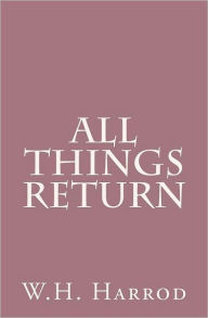 Title: All Things Return, Author: W. H. Harrod