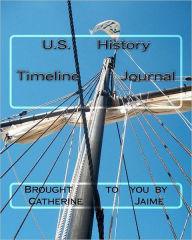 U. S. History Timeline Journal