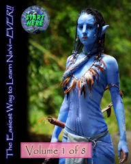 Title: The Easiest Way to Learn Na'vi--EVER!!: Volume 1 of 8, Author: Dusty White