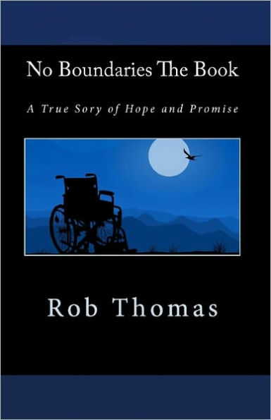 No Boundaries The Book: A True Sory of Hope and Promise