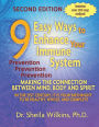 9 Easy Ways to Enhance Your Immune System: Making The Connection Between Mind, Body and Spirit