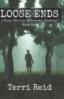 Loose Ends: A Mary O'Reilly Paranormal Mystery - Book One