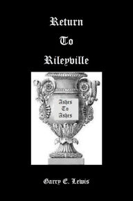 Return to Rileyville Ashes to Ashes