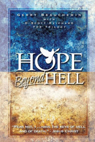 Title: Hope Beyond Hell: The Righteous Purpose of God's Judgment, Author: D Scott Reichard