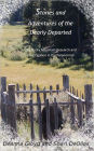 Stories and Adventures of the Dearly Departed: The Rocky Mountain Research and Investigation in the Paranormal