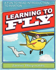 Title: Learning To Fly, Author: Jamie Reynolds