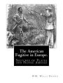 The American Fugitive in Europe.: Sketches of Places and People Abroad