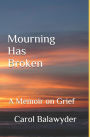 Mourning Has Broken