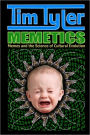 Memetics: Memes and the Science of Cultural Evolution