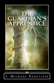 Title: The Guardian's Apprentice, Author: J Michael Radcliffe