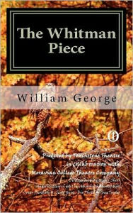 Title: The Whitman Piece, Author: William George