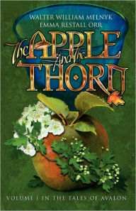 Title: The Apple and the Thorn: The Tales of Avalon Series, Author: Emma Restall Orr