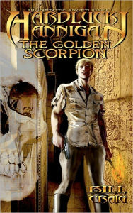 Hardluck Hannigan: The Golden Scorpion: The Fantastic Adventures of Hardluck Hannigan