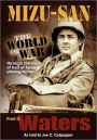 Mizu-san: The World and War Through the Eyes of Hall of Fame Photographer Fred O