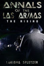 Annals of the Las Armas #1: the Rising