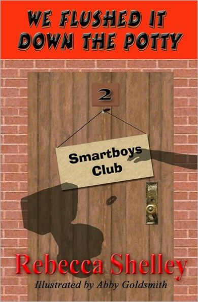 We Flushed It Down the Potty: Smartboys Club Book 2
