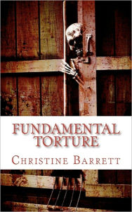 Title: Fundamental Torture, Author: Christine Barrett