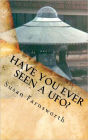 Have You Ever Seen a UFO?