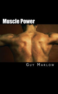 Title: Muscle Power, Author: Guy Marlow