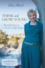 Think and Grow Young: Powerful Steps to Create a Life of Joy