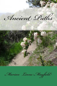 Title: Ancient Paths: christopaganism,, Author: Marian Leone Mayfield