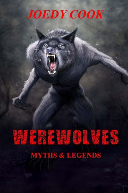 Werewolves Myths And Legends By Joedy Cook, Paperback | Barnes & Noble®