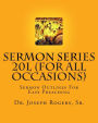 Sermon Series 20L (for All Occasions): Sermon Outlines for Easy Preaching