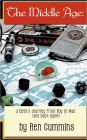 The Middle Age: A Geek's Journey From Boy to Man (and back again)