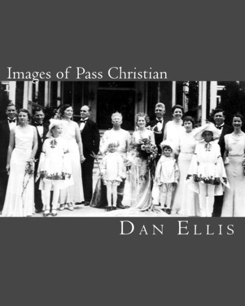 Images of Pass Christian by Dan Ellis, Paperback Barnes & Noble®