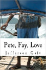 Pete, Fay, Love:
