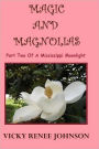 Magic and Magnolias: Part Two of A Mississippi Moonlight