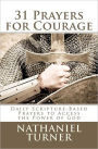 31 Prayers for Courage: Daily Scripture-Based Prayers to Access the Power of God