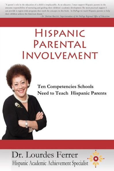 Hispanic Parental Involvement: Ten Competencies Schools Need to Teach Hispanic Parents