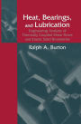 Heat, Bearings, and Lubrication: Engineering Analysis of Thermally Coupled Shear Flows and Elastic Solid Boundaries