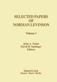 Title: Selected Papers of Norman Levinson, Author: J.A. Nohel