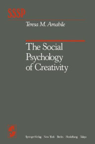 Title: The Social Psychology of Creativity, Author: Teresa M. Amabile