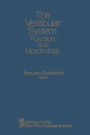 The Vestibular System: Function and Morphology