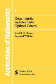 Title: Deterministic and Stochastic Optimal Control, Author: Wendell H. Fleming