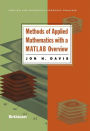 Methods of Applied Mathematics with a MATLAB Overview