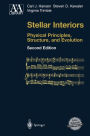 Stellar Interiors: Physical Principles, Structure, and Evolution / Edition 2