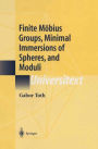 Finite Mï¿½bius Groups, Minimal Immersions of Spheres, and Moduli / Edition 1