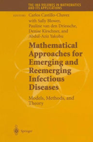 Title: Mathematical Approaches for Emerging and Reemerging Infectious Diseases: Models, Methods, and Theory, Author: Carlos Castillo-Chavez