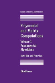 Title: Polynomial and Matrix Computations: Fundamental Algorithms, Author: Dario Bini