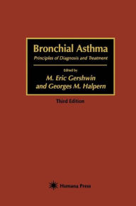 Title: Bronchial Asthma: Principles of Diagnosis and Treatment / Edition 3, Author: M. Eric Gershwin